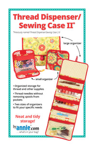 Thread Dispenser/ Sewing Case II, Patterns by Annie